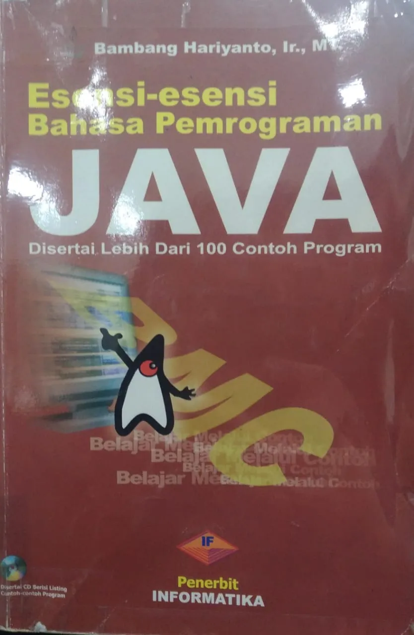 Esensi-esensi Bahasa Pemrograman Java; Disertai Lebih Dari 100 Contoh Program