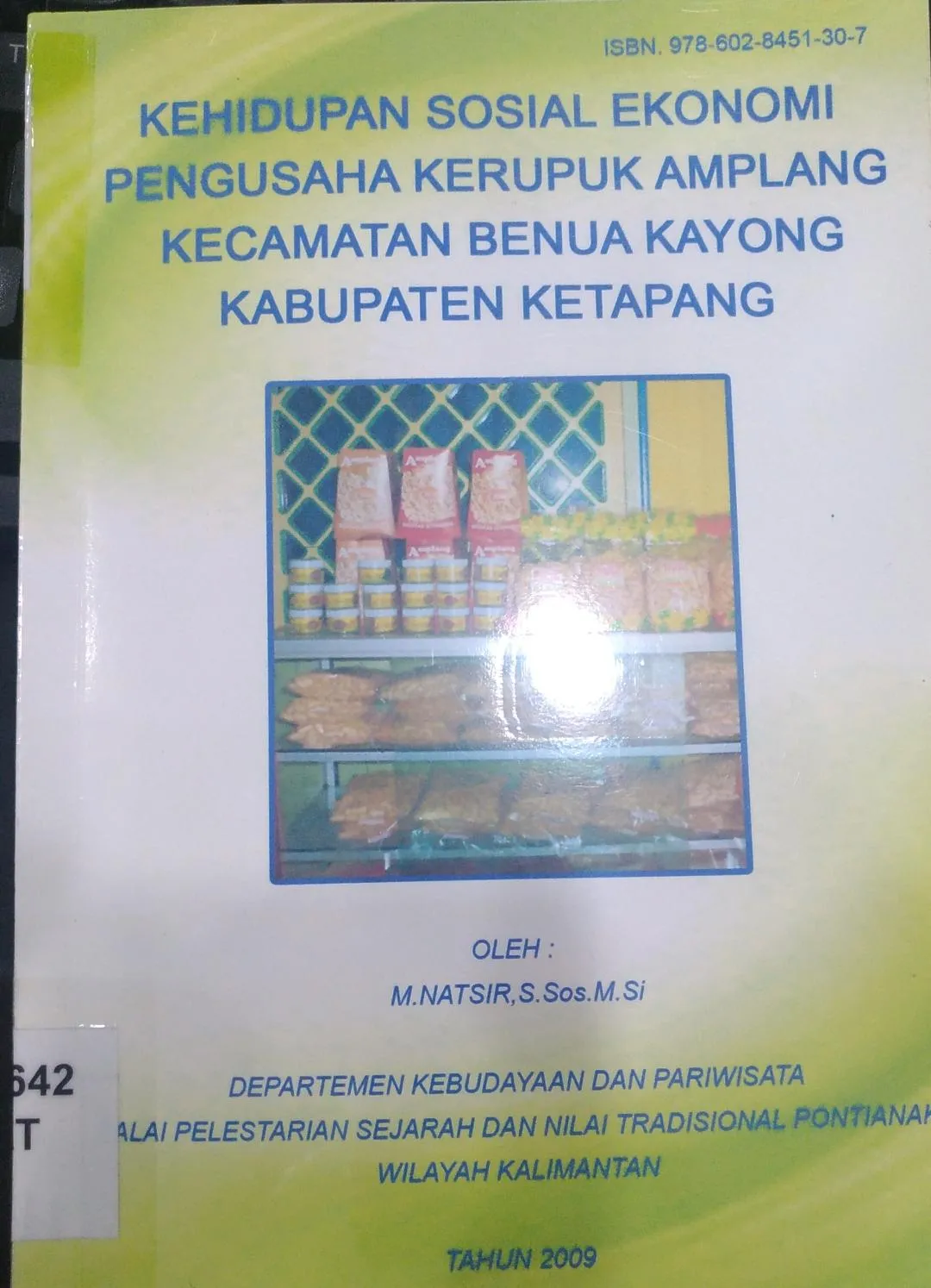 Kehidupan Sosial Ekonomi Pengusaha Kerupuk Amplang Kecamatan Benua Kayong Kabupaten Ketapang